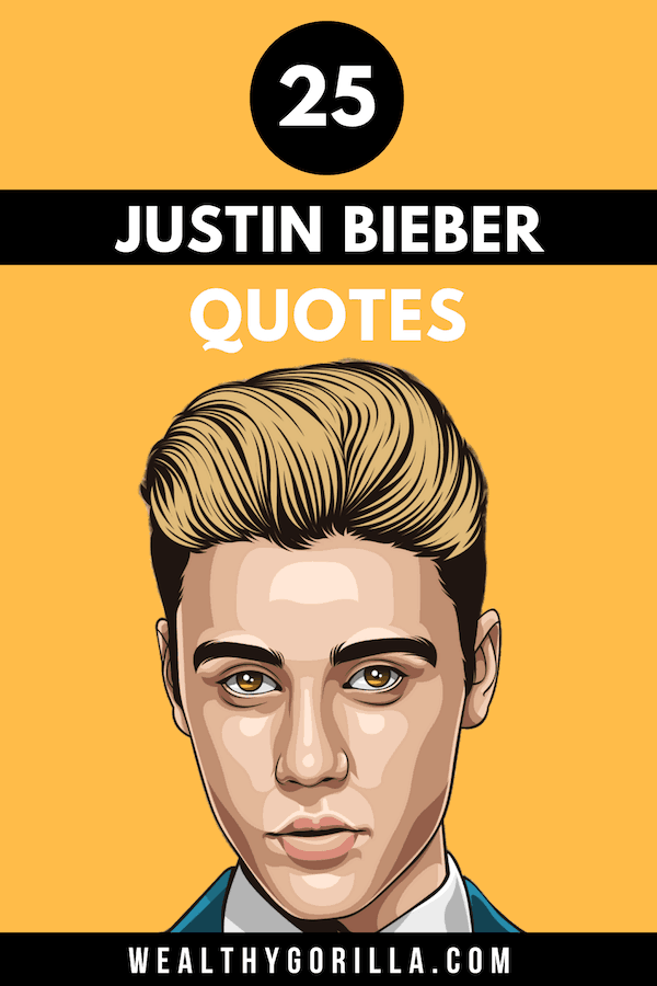 25 frases sorprendentemente inspiradoras de Justin Bieber - 3 - septiembre 16, 2021