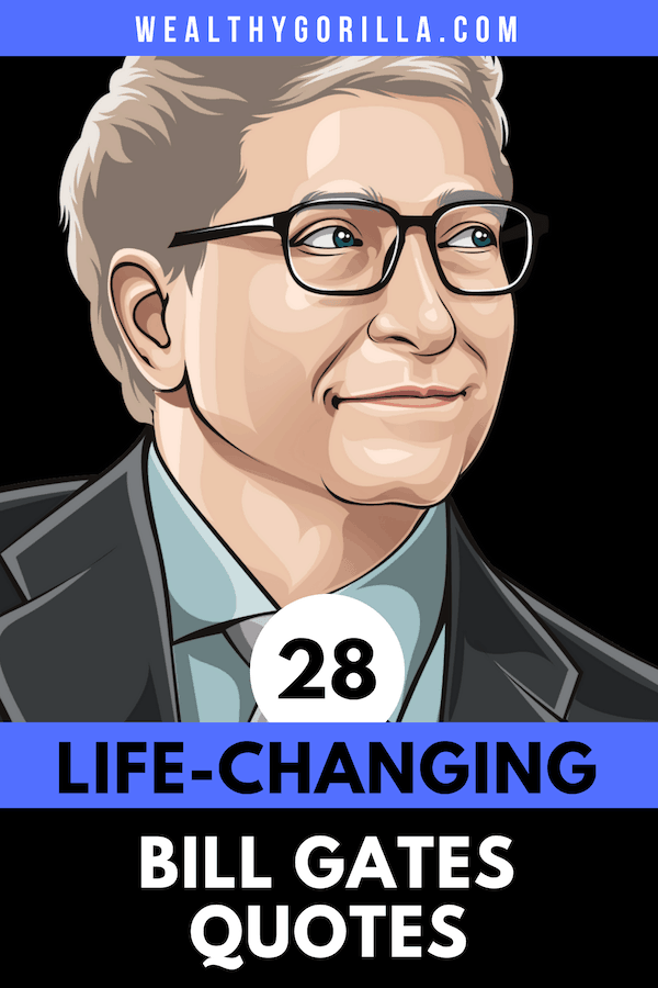 28 poderosas frases de Bill Gates sobre cómo hacerse rico - 7 - agosto 29, 2021