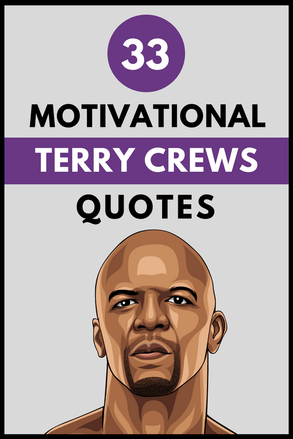 33 Frases motivadoras de Terry Crews sobre la hombría - 7 - agosto 22, 2021