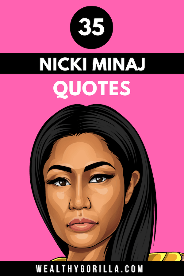 46 frases fuertes e inspiradoras de Nicki Minaj - 13 - octubre 23, 2021