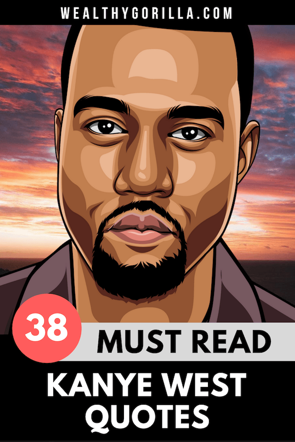 38 Citas audaces y motivadoras de Kanye West - 11 - octubre 29, 2021