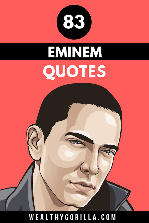 83 Grandes citas y letras de Eminem de todos los tiempos - 67 - octubre 3, 2021
