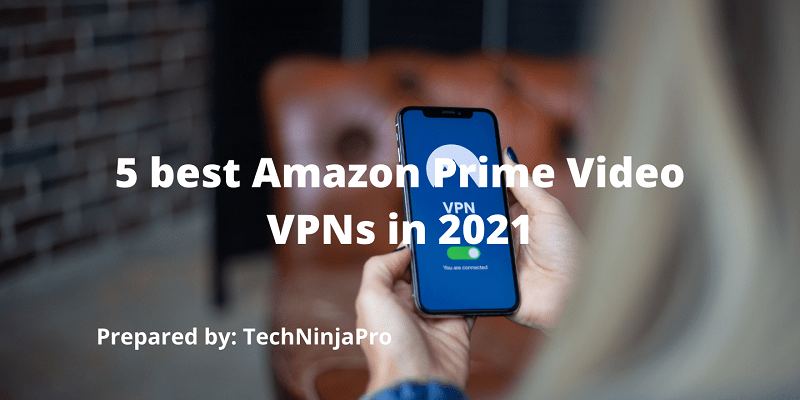 Las 5 mejores VPN para Amazon Prime Video en 2021 - 53 - septiembre 19, 2021