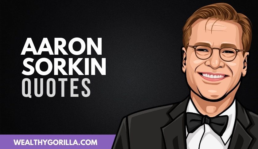 50 frases de Aaron Sorkin que realmente dijo - 21 - agosto 15, 2021