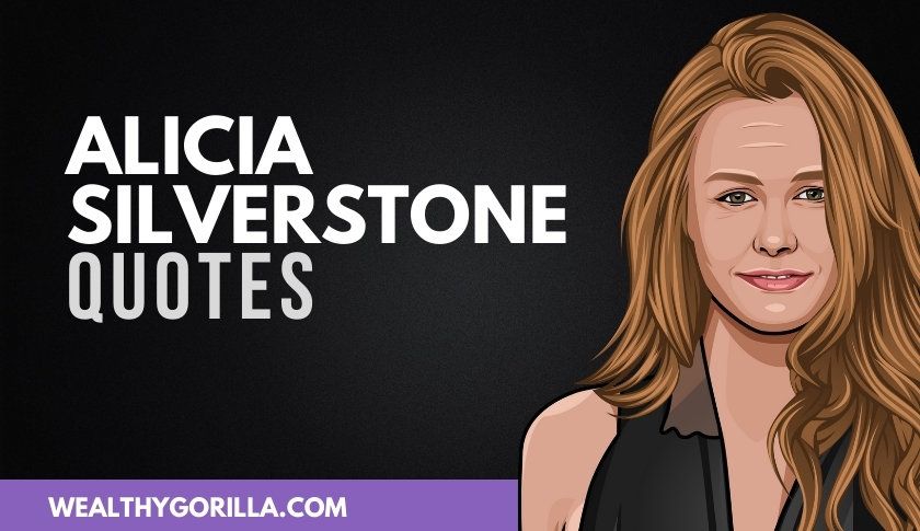 50 Grandes citas de Alicia Silverstone - 3 - septiembre 13, 2021