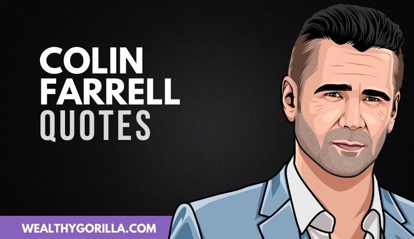 50 maravillosas frases de Colin Farrell - 21 - septiembre 30, 2021