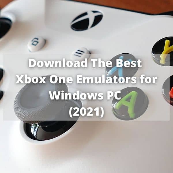 Descarga los mejores emuladores de Xbox One para PC con Windows (2021) - 83 - septiembre 16, 2021
