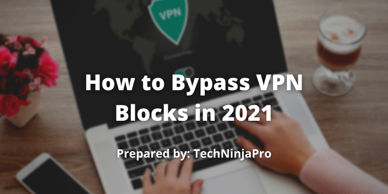 ¿Cómo evitar los bloqueos de VPN en 2021? - 3 - septiembre 6, 2021