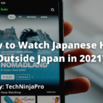 ¿Cómo ver Hulu japonés fuera de Japón?