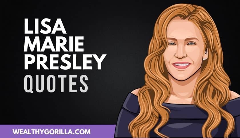 50 frases realmente inspiradoras de Lisa Marie Presley - 3 - septiembre 23, 2021