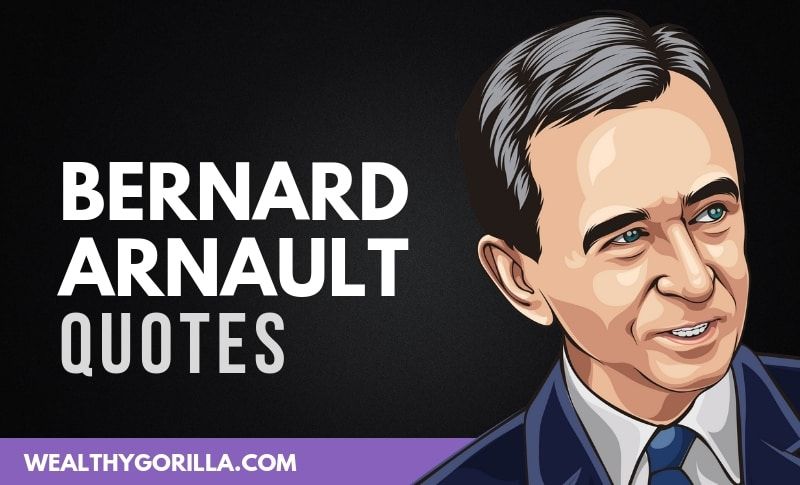 26 frases inspiradoras de Bernard Arnault sobre los negocios - 3 - agosto 27, 2021