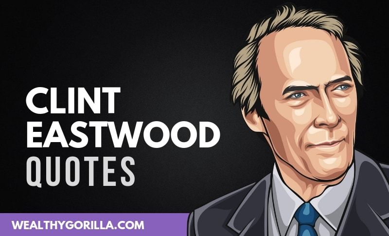 75 frases motivadoras de Clint Eastwood