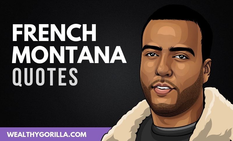 21 frases de French Montana que te motivarán a ser fuerte - 49 - octubre 30, 2021