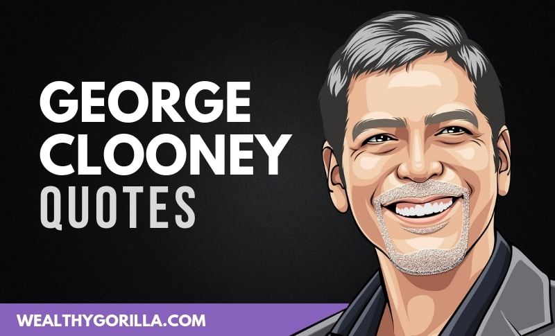 32 frases de George Clooney sobre la vida, la actuación y el éxito - 3 - octubre 17, 2021