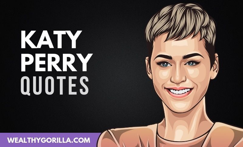 30 poderosas frases de Katy Perry que inspiran a la gente a triunfar - 3 - septiembre 18, 2021