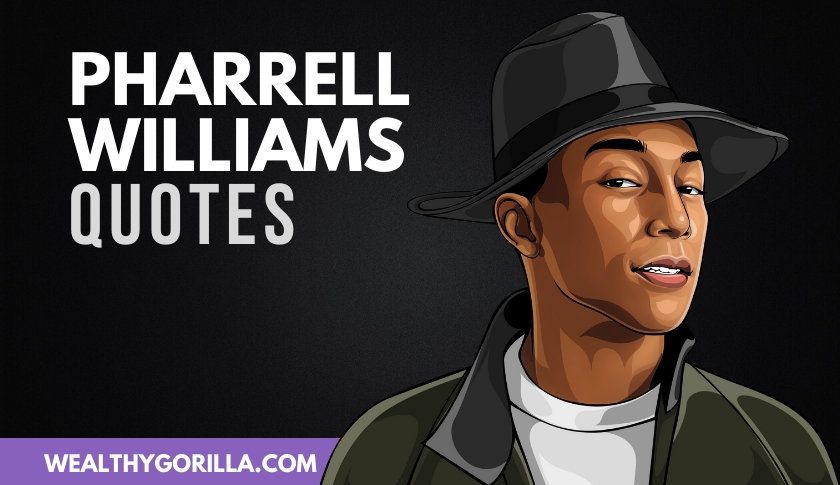 30 citas populares de Pharrell Williams sobre el éxito - 3 - agosto 30, 2021