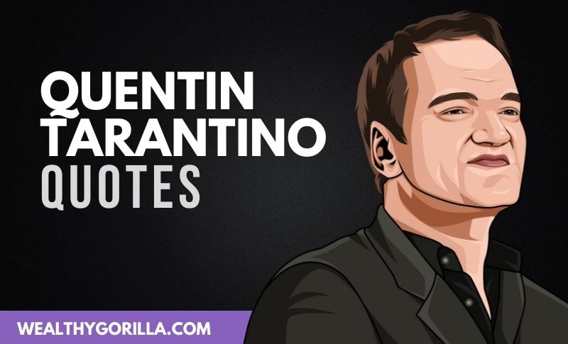 31 frases muy motivadoras de Quentin Tarantino - 3 - septiembre 10, 2021