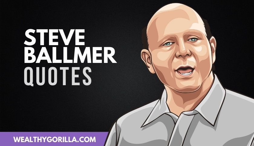50 increíbles frases de Steve Ballmer - 63 - octubre 27, 2021