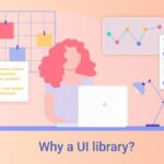 ¿Por qué una biblioteca de interfaz de usuario?