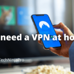 ¿Necesito una VPN en casa?