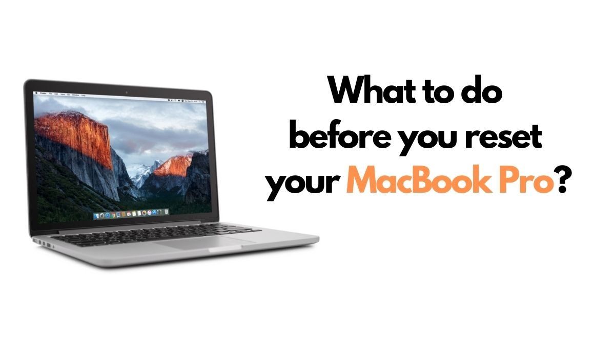 ¿Cómo restablecer la fábrica MacBook Pro: Pasos sencillos para seguir? - 11 - junio 15, 2022
