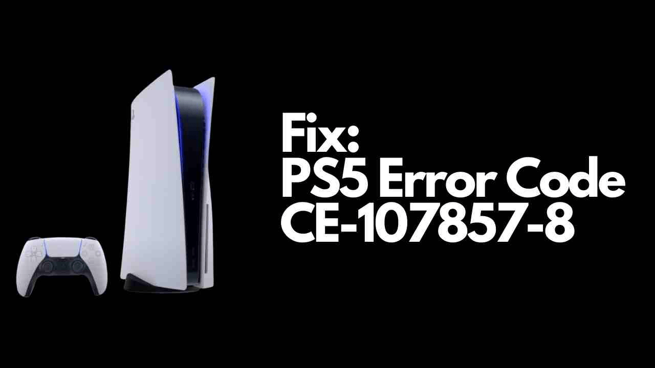 Código de error de PS5 CE-107857-8 - 5 - junio 16, 2022