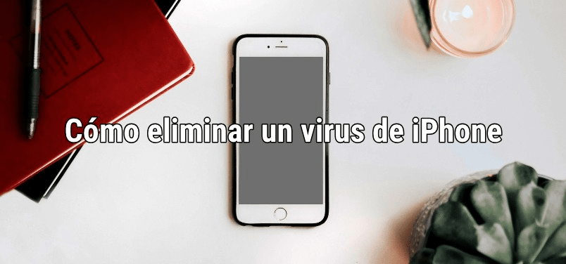 Cómo eliminar los virus en iPhone Cómo eliminar los virus en el iPhone - 1 - junio 19, 2022