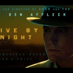 Live by Night (2022): ¿De qué se trata esta película de Ben Affleck?