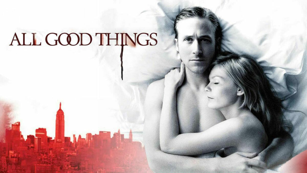 ¿Dónde ver todas las cosas buenas (2010)? ¿Está en Hulu, Netflix, HBO o Disney? - 5 - julio 22, 2022