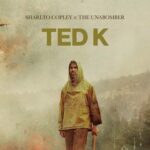 Ted K Movie: ¿Dónde verlo y deberías transmitirlo o omitirlo?
