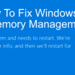 Cómo arreglar el código de detención de Windows Memoria Administración BSOD