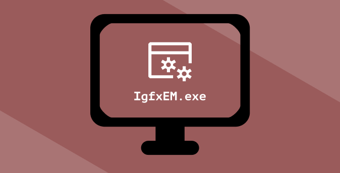 ¿Qué es el módulo IGFXEM en Windows 10 (y es seguro?) - 1 - agosto 17, 2022
