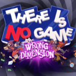 Cómo jugar There is no Game: Wrong Dimension?