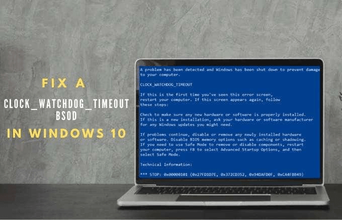 Cómo arreglar un clock_watchdog_timeout BSOD en Windows 10