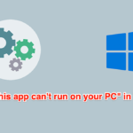 ¿Cómo arreglar?"Esta aplicación no puede ejecutarse en su PC" en Windows 10