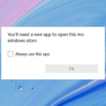 SEGURO "Necesitará una nueva aplicación para abrir este error de MS-Windows-Store" en Windows