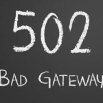 ¿Qué es un error error 502 Bad Gateway y cómo solucionarlo?