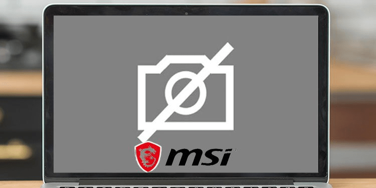 ¿La cámara portátil MSI no funciona? Aquí se explica cómo solucionarlo - 1 - septiembre 12, 2022