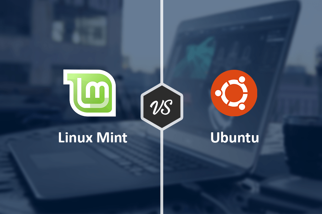 Linux Mint vs Ubuntu: ¿Cuál es mejor? - 3 - diciembre 20, 2022