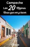 ¿Qué hacer en Campeche 2022?