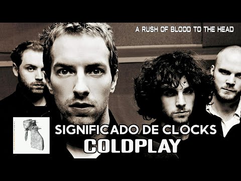 Tiempo para entender el significado de Clocks de Coldplay - 31 - febrero 16, 2023