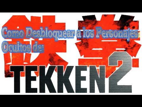 ¿Cómo se desbloquean todos los personajes en Tekken 2? - 3 - enero 9, 2022
