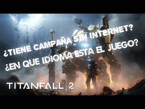 ¿Se puede jugar a titanfall 2 sin Internet? - 39 - enero 6, 2022