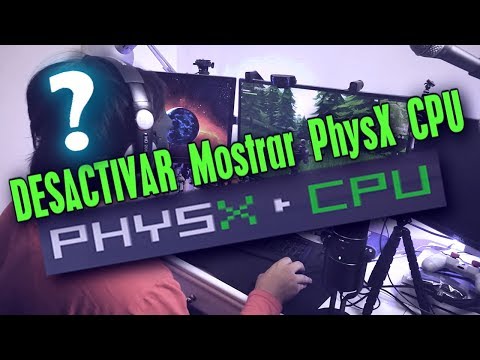 ¿Cómo puedo eliminar la CPU de PhysX de la pantalla? - 3 - diciembre 17, 2021
