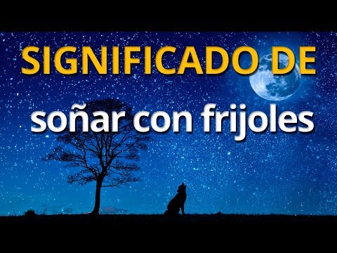 Soñar con frijoles ¿Qué número juega? - 3 - noviembre 21, 2022