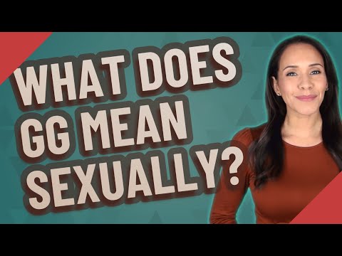 ¿Qué significa GG sexualmente? - 3 - noviembre 16, 2021
