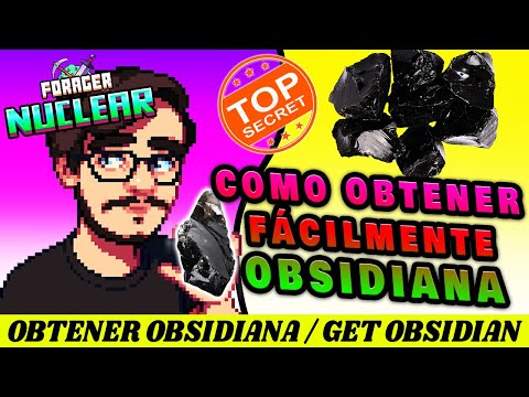 ¿Cómo se consigue la obsidiana en el forager? - 3 - noviembre 15, 2021