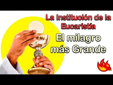Quien instituyó la eucaristía - 3 - mayo 25, 2022