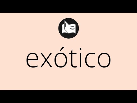 Que significa exotica - 55 - mayo 6, 2022