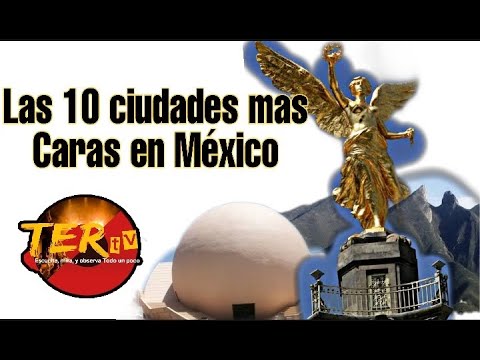 Ciudades mas caras de mexico - 3 - mayo 6, 2022